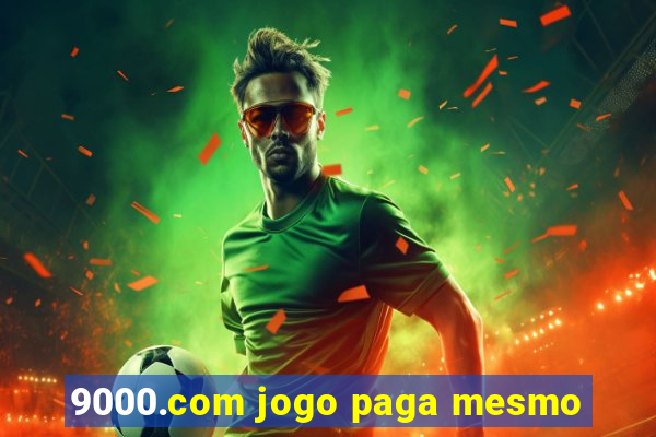 9000.com jogo paga mesmo